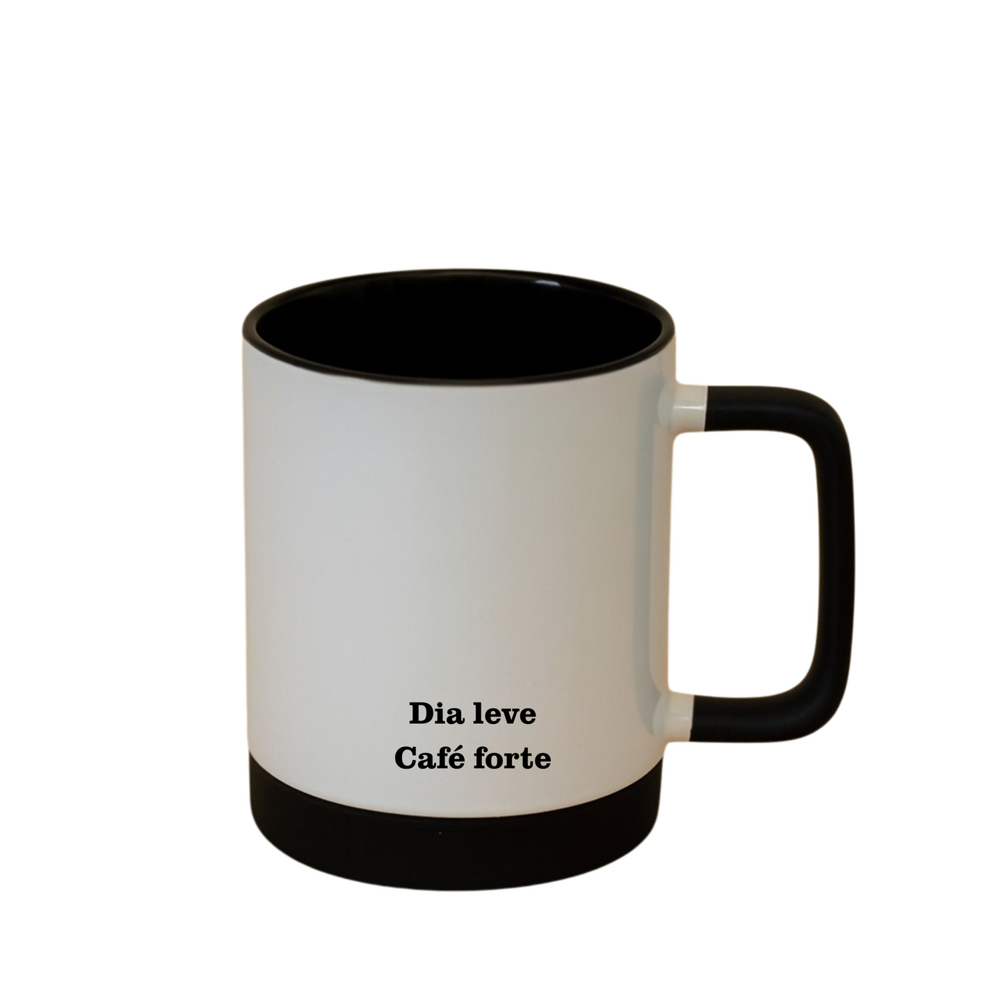 Caneca com Base de Silicone e Alça Emborrachada I Dia leve Café forte