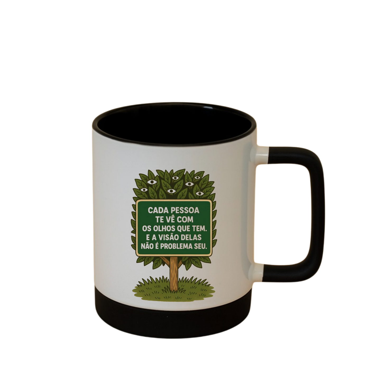 Caneca com Base de Silicone e Alça Emborrachada I Cada pessoa te vê com os olhos que tem