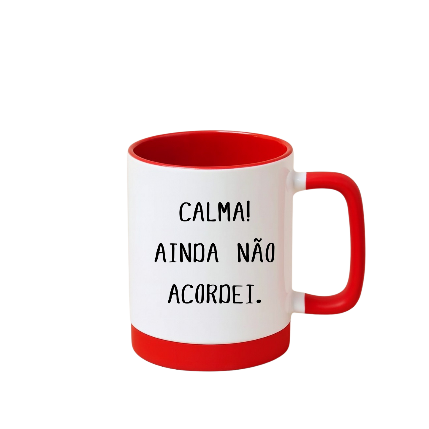 Caneca com Base de Silicone e Alça Emborrachada I Calma! Ainda não acordei