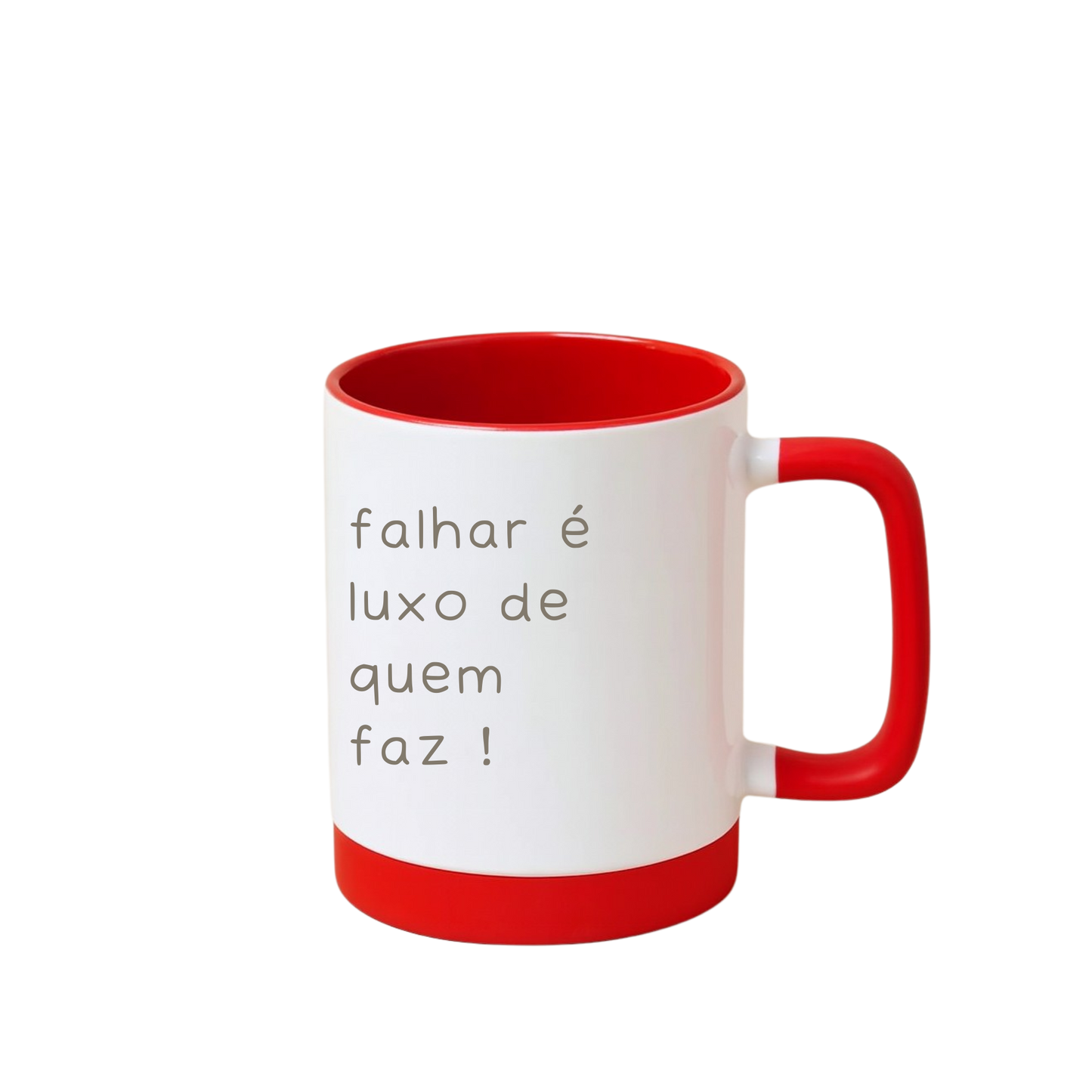 Caneca com Base de Silicone e Alça Emborrachada I Falhar é luxo de quem faz !