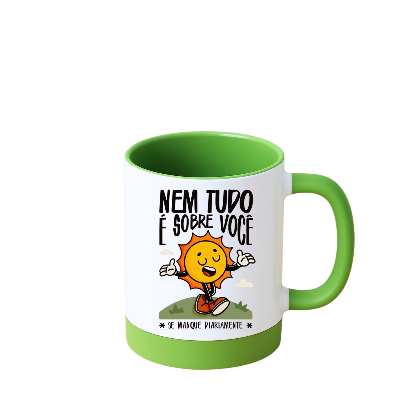 Caneca com Base de Silicone e Alça Emborrachada I Nem Tudo É Sobre Você