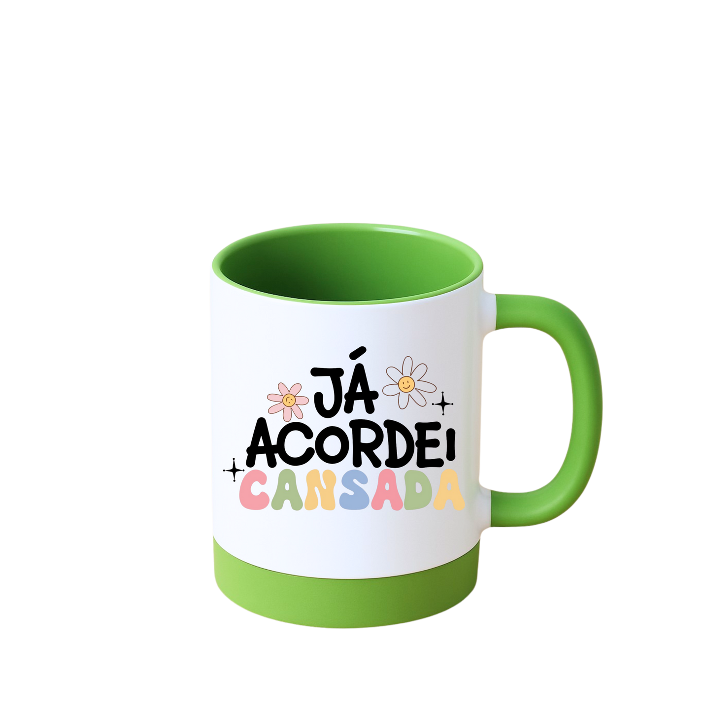 Caneca com Base de Silicone e Alça Emborrachada I Já acordei cansada