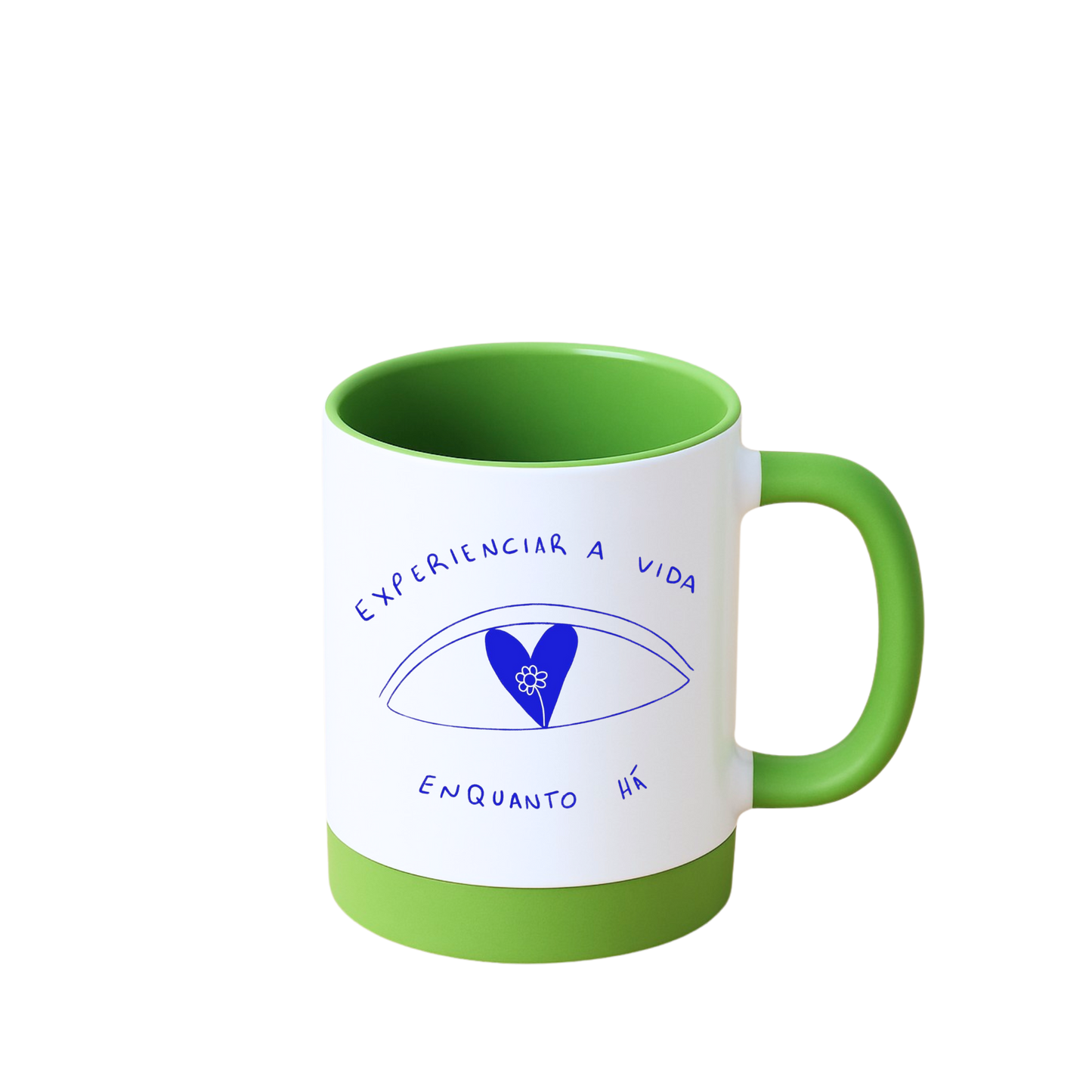 Caneca com Base de Silicone e Alça Emborrachada I Experienciar a vida, enquanto há