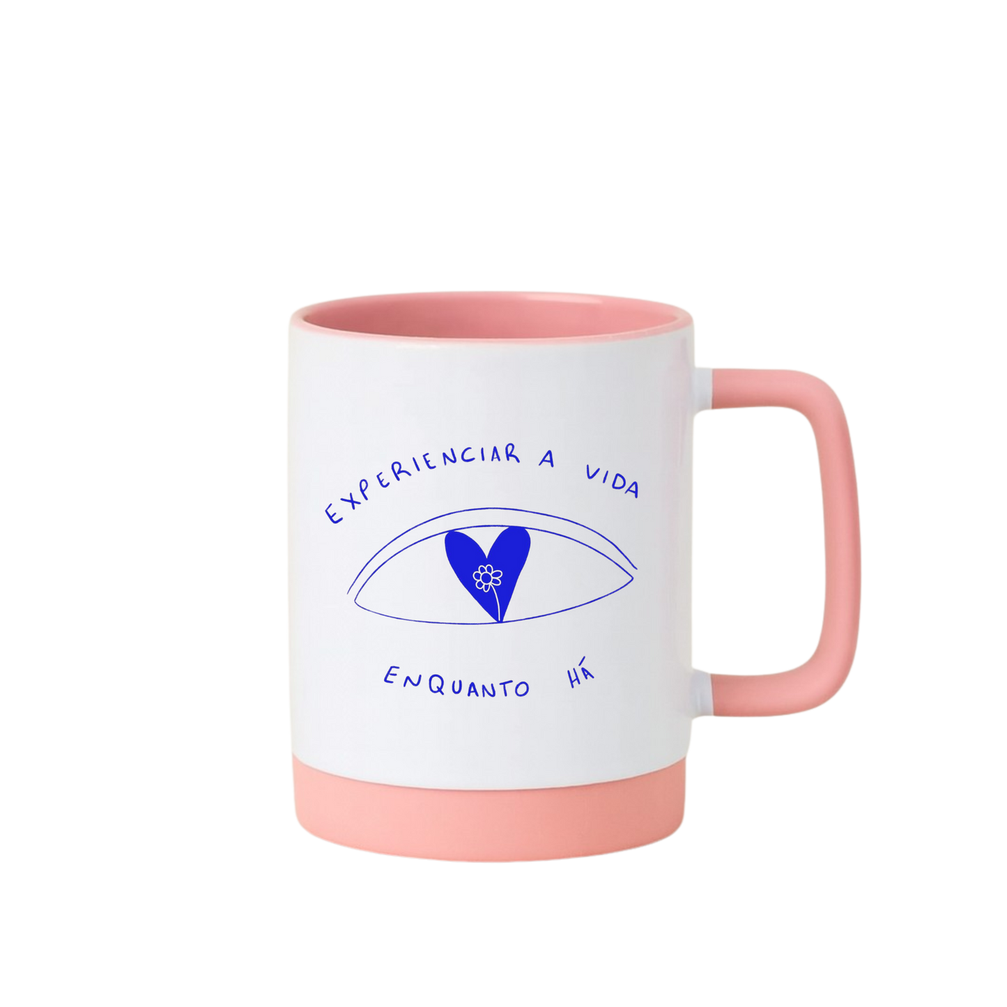 Caneca com Base de Silicone e Alça Emborrachada I Experienciar a vida, enquanto há