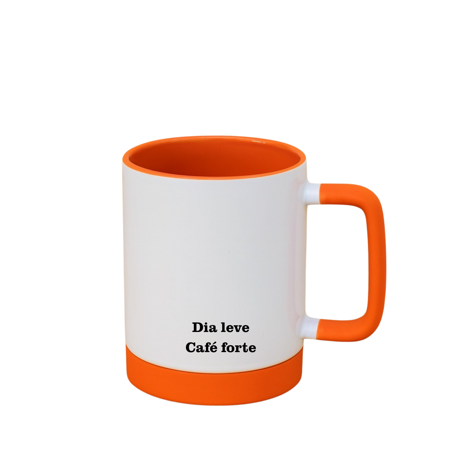 Caneca com Base de Silicone e Alça Emborrachada I Dia leve Café forte