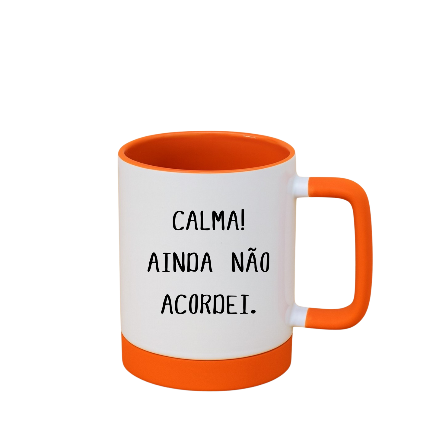 Caneca com Base de Silicone e Alça Emborrachada I Calma! Ainda não acordei