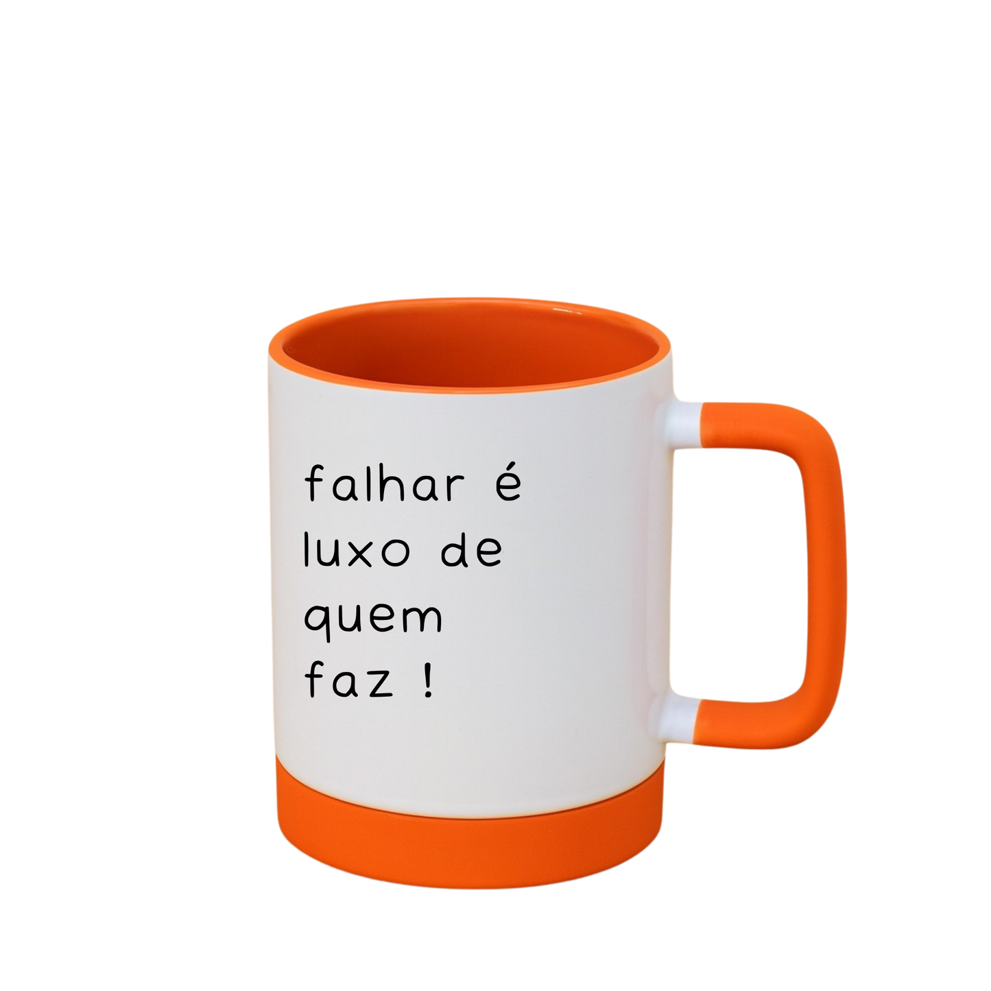 Caneca com Base de Silicone e Alça Emborrachada I Falhar é luxo de quem faz !