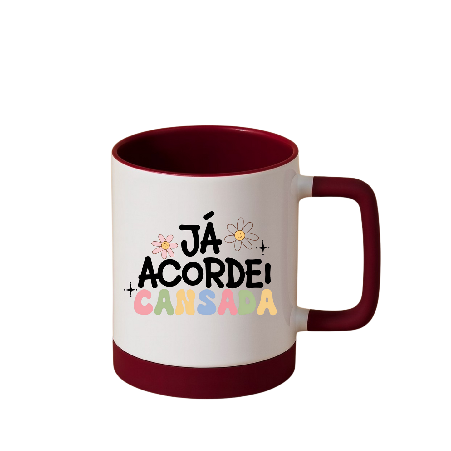Caneca com Base de Silicone e Alça Emborrachada I Já acordei cansada