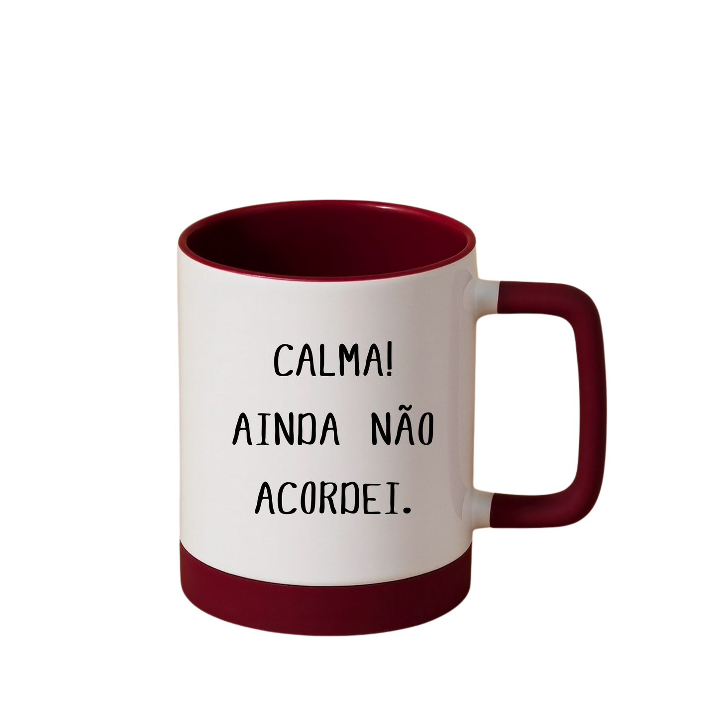 Caneca com Base de Silicone e Alça Emborrachada I Calma! Ainda não acordei