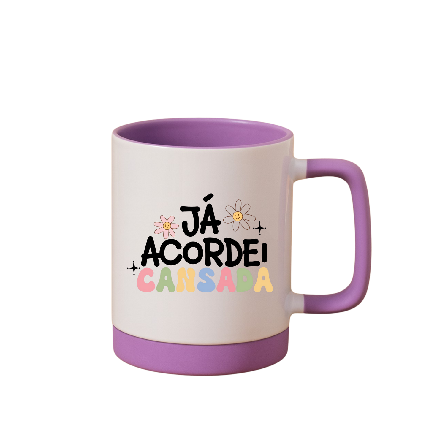 Caneca com Base de Silicone e Alça Emborrachada I Já acordei cansada