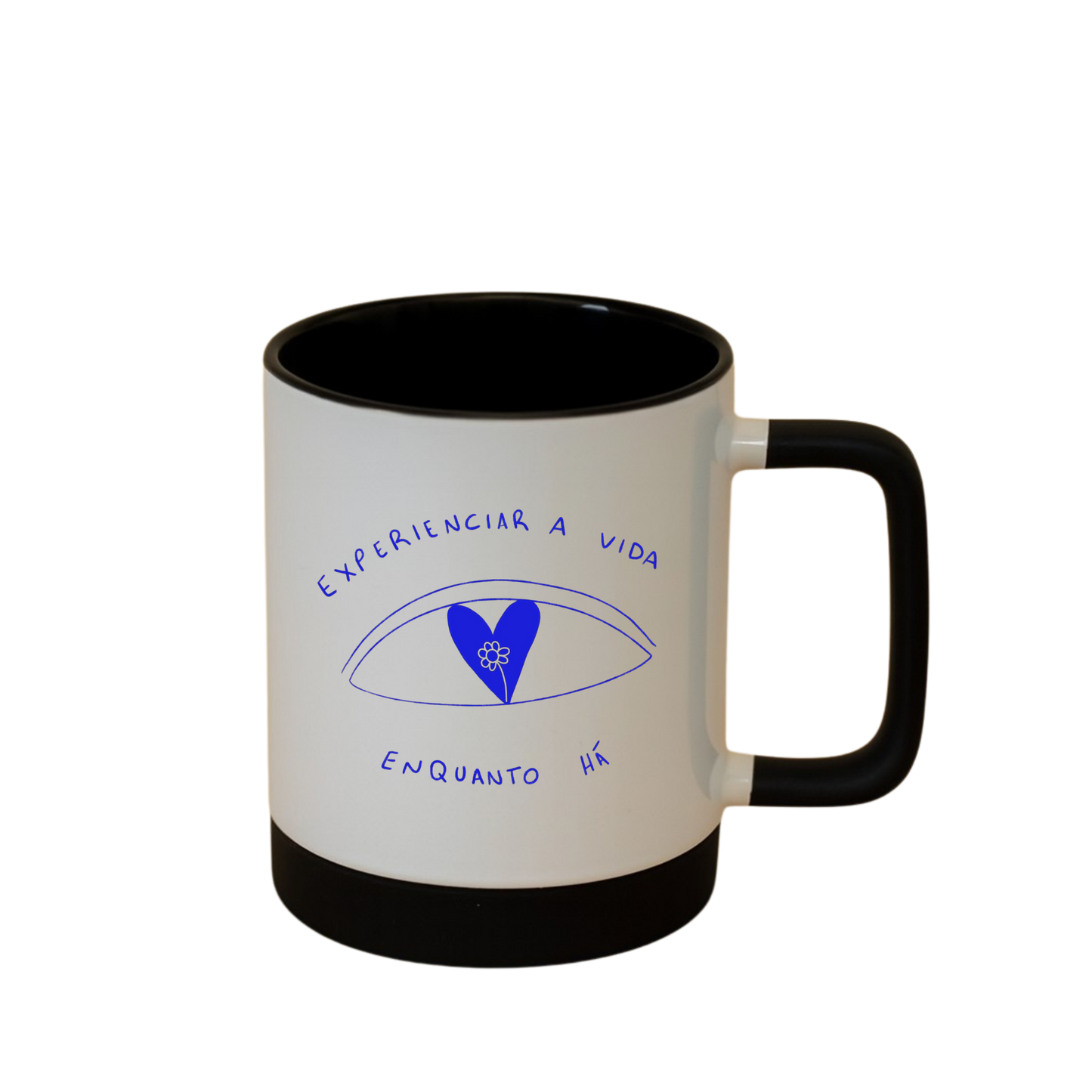 Caneca com Base de Silicone e Alça Emborrachada I Experienciar a vida, enquanto há