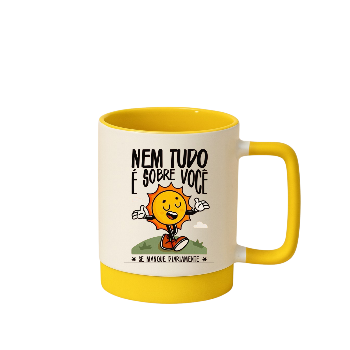Caneca com Base de Silicone e Alça Emborrachada I Nem Tudo É Sobre Você