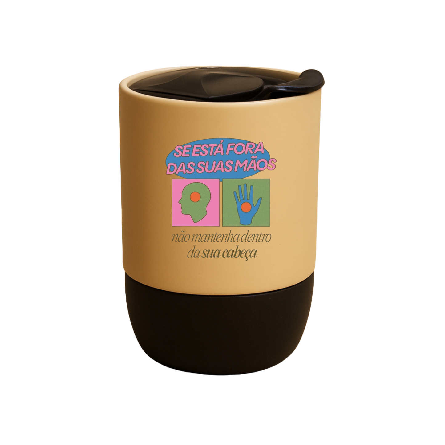 Copo Café Cerâmica l Se Está Fora das Suas Mãos, Não Mantenha Dentro da Sua Cabeça