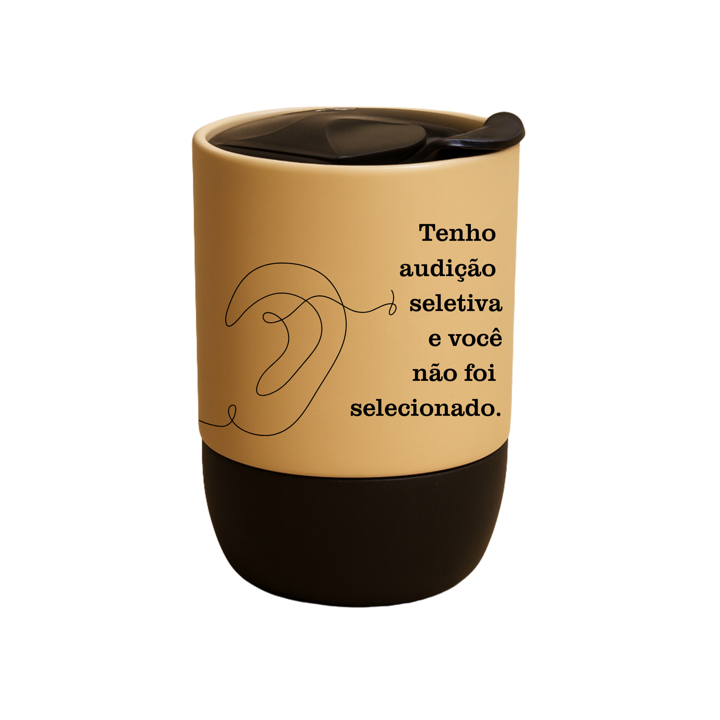Copo Café Cerâmica Personalizada l Tenho Audição Seletiva e Você Não Foi Selecionado