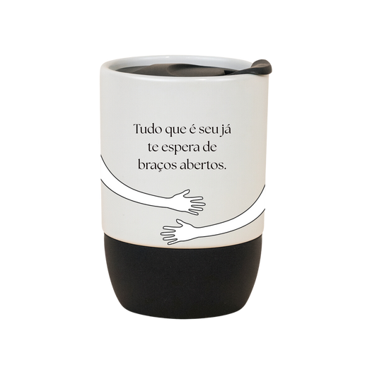 Copo Café Cerâmica l Tudo que é seu, Já Te Espera de Braços Abertos