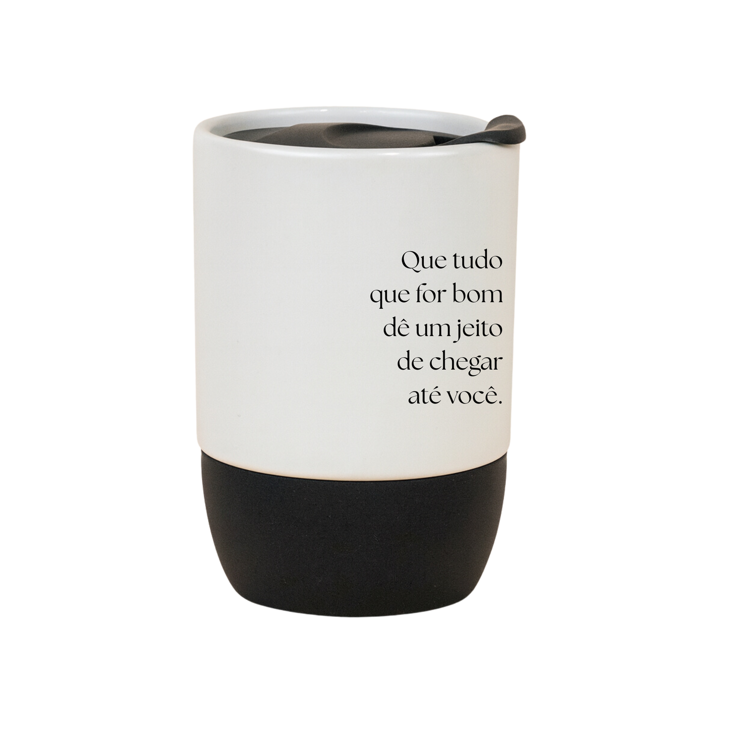 Copo Café Cerâmica l Que tudo que for bom dê um jeito de chegar até você.