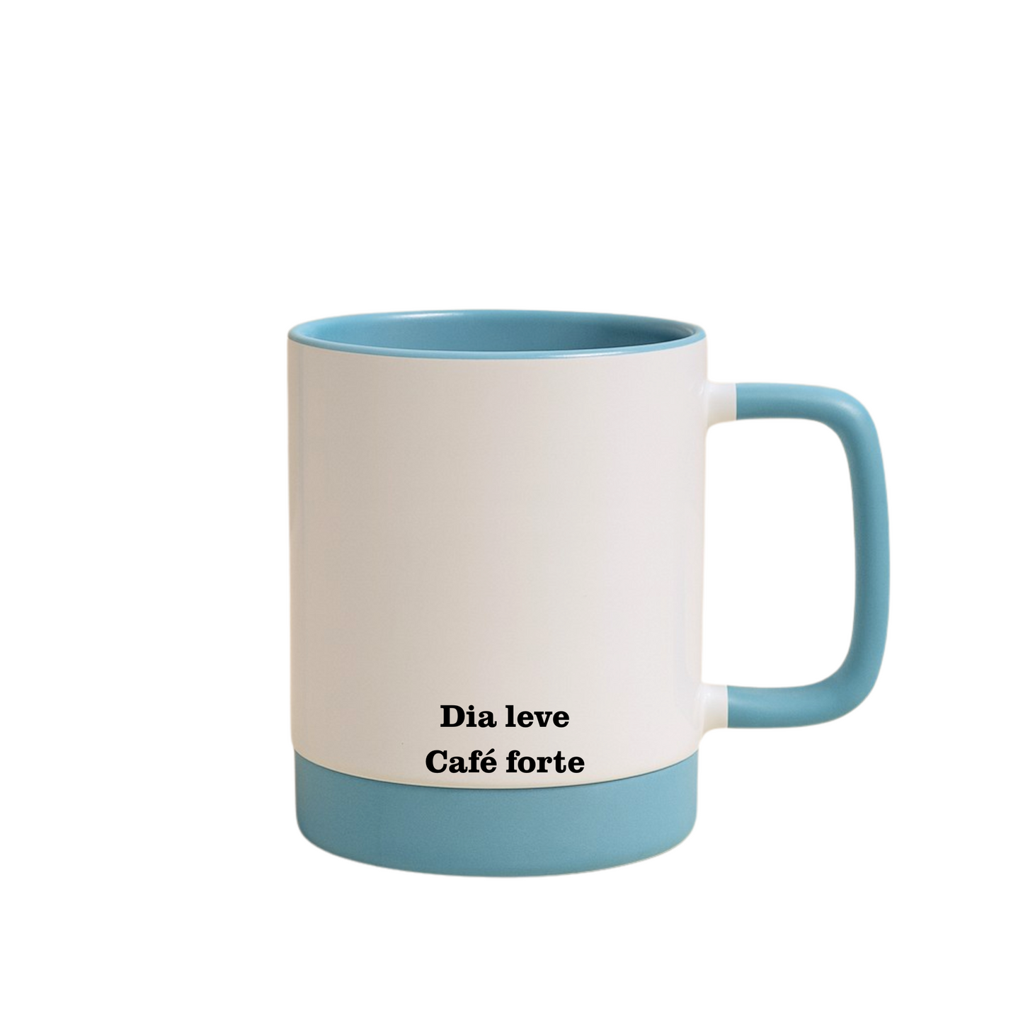 Caneca com Base de Silicone e Alça Emborrachada I Dia leve Café forte