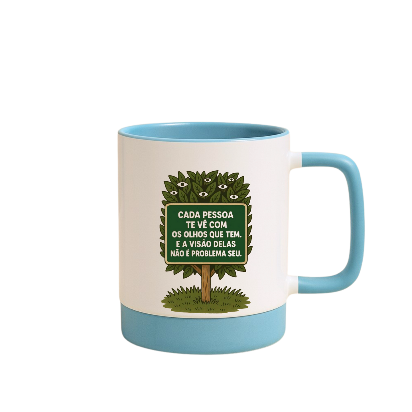 Caneca com Base de Silicone e Alça Emborrachada I Cada pessoa te vê com os olhos que tem