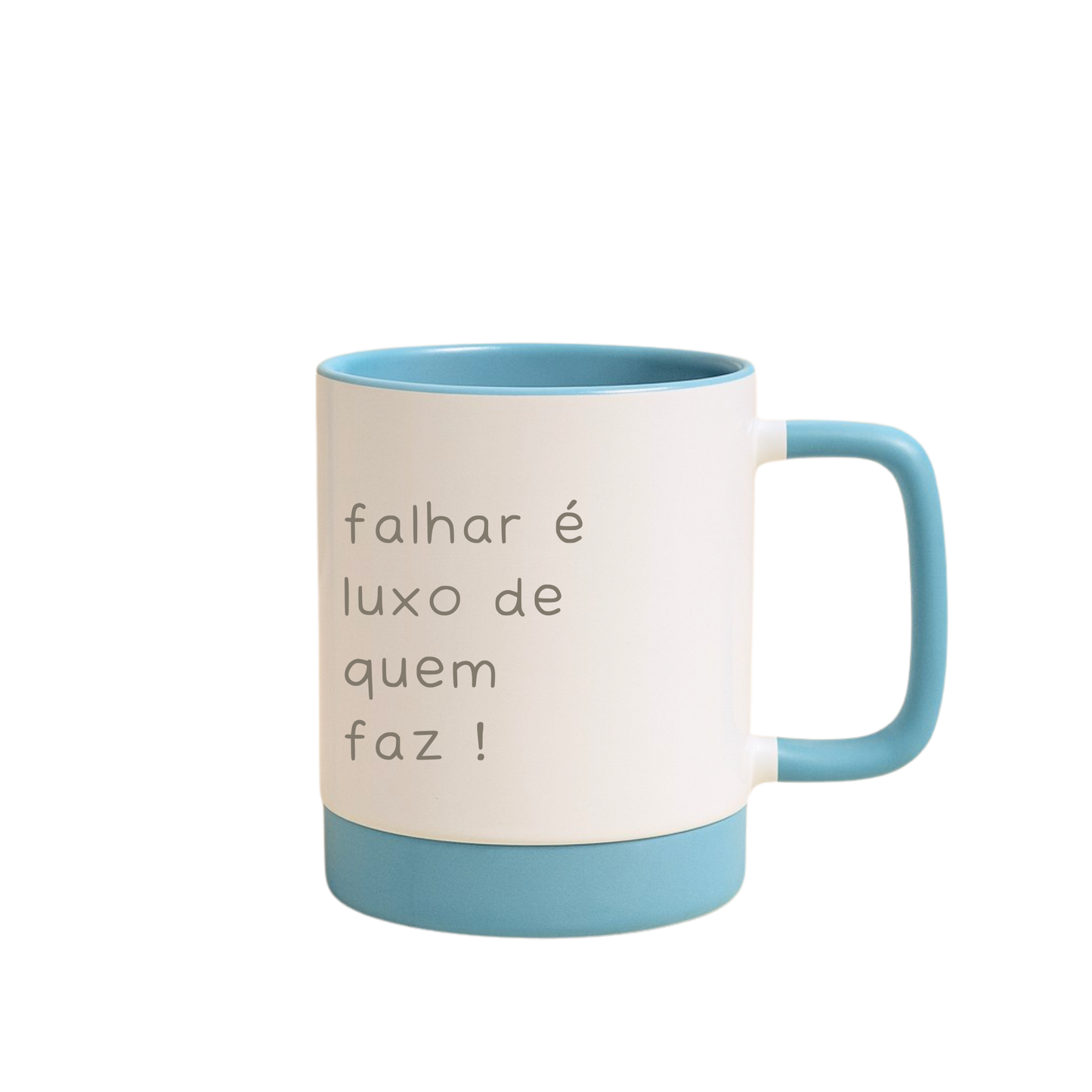 Caneca com Base de Silicone e Alça Emborrachada I Falhar é luxo de quem faz !