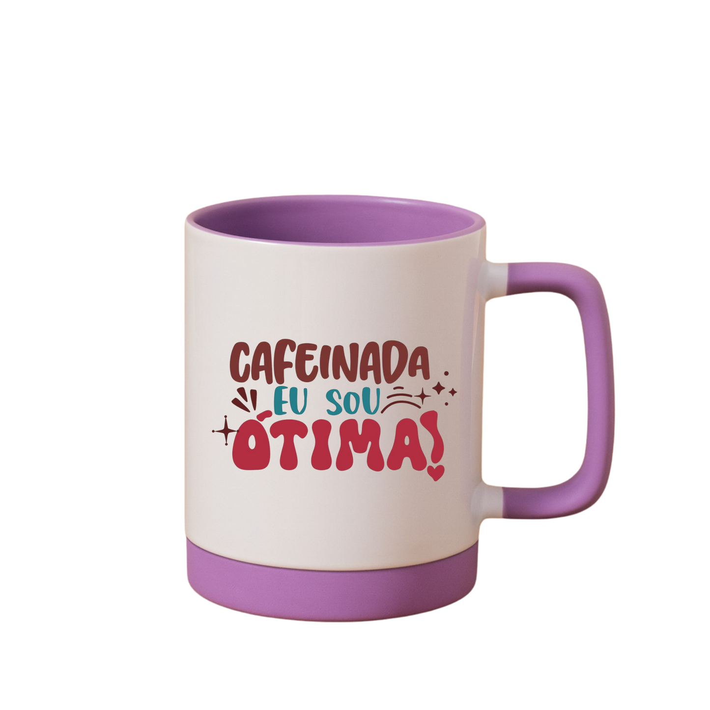 Caneca com Base de Silicone e Alça Emborrachada I Cafeinada eu sou eu sou ótima!